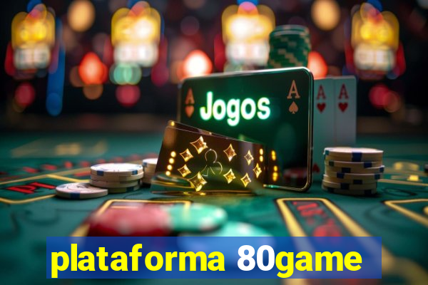 plataforma 80game